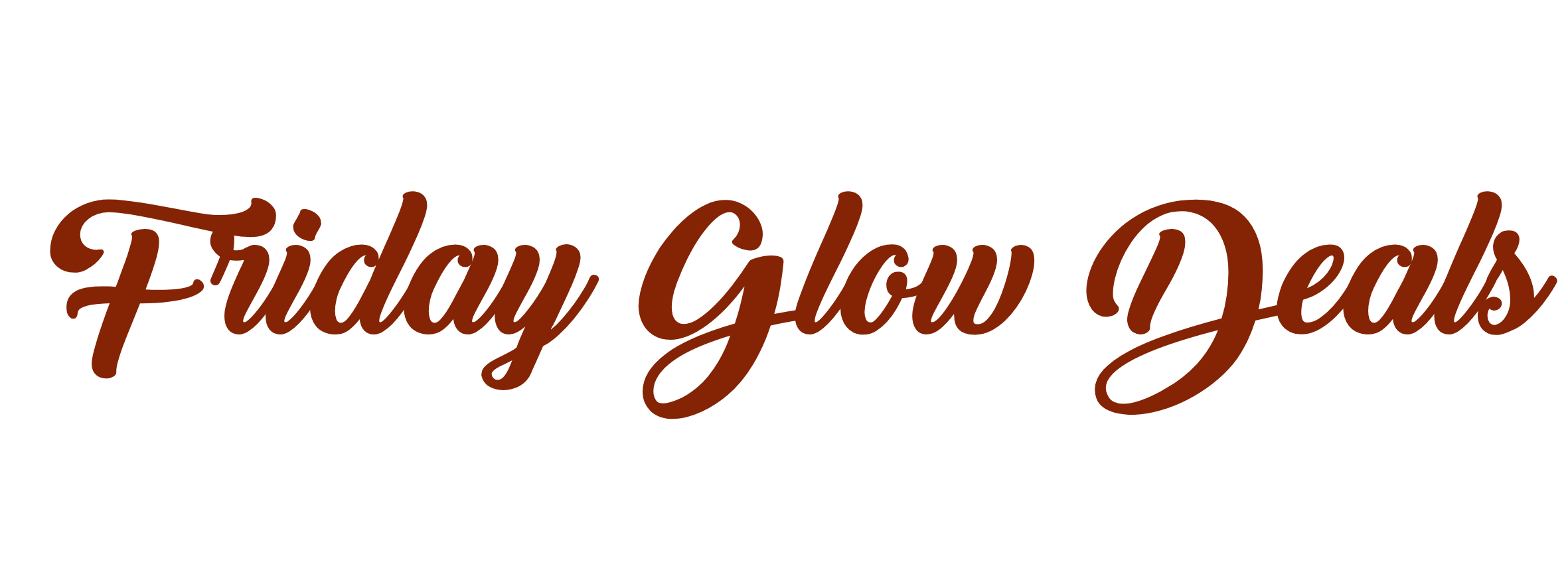 Friday Glow Deals
